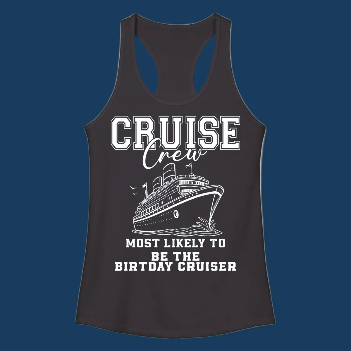 Cruise crew birthday cruiser text and illustration. Funny cruise vacation shirt.