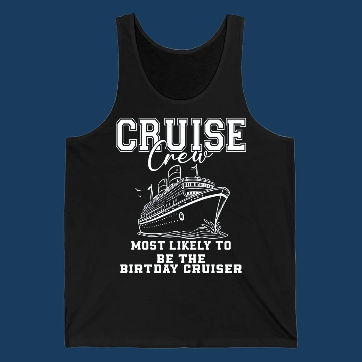 Cruise crew birthday cruiser text and illustration. Funny cruise vacation shirt.
