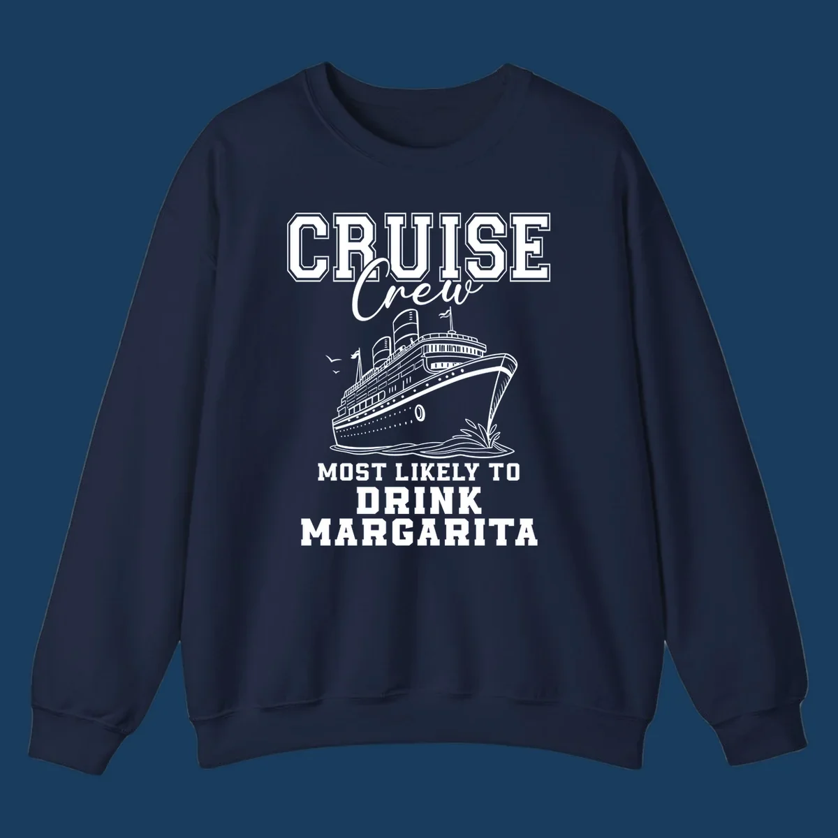 Cruise crew design with a ship and text about drinking margaritas.