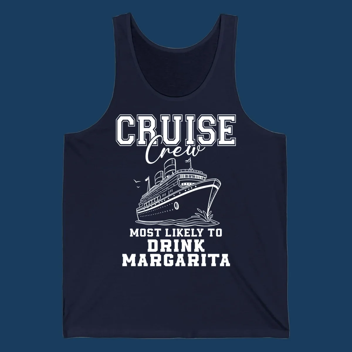 Cruise crew design with a ship and text about drinking margaritas.