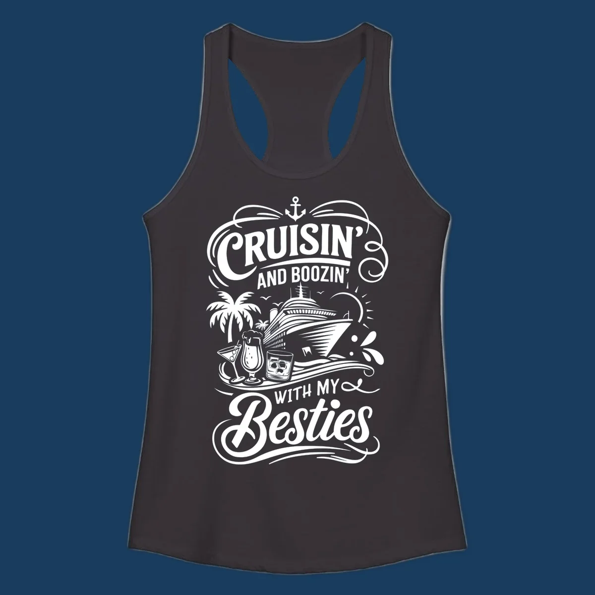 Cruisin and Boozin With My Besties text and cruise ship graphic. Primary keyword: cruisin-boozin-besties
