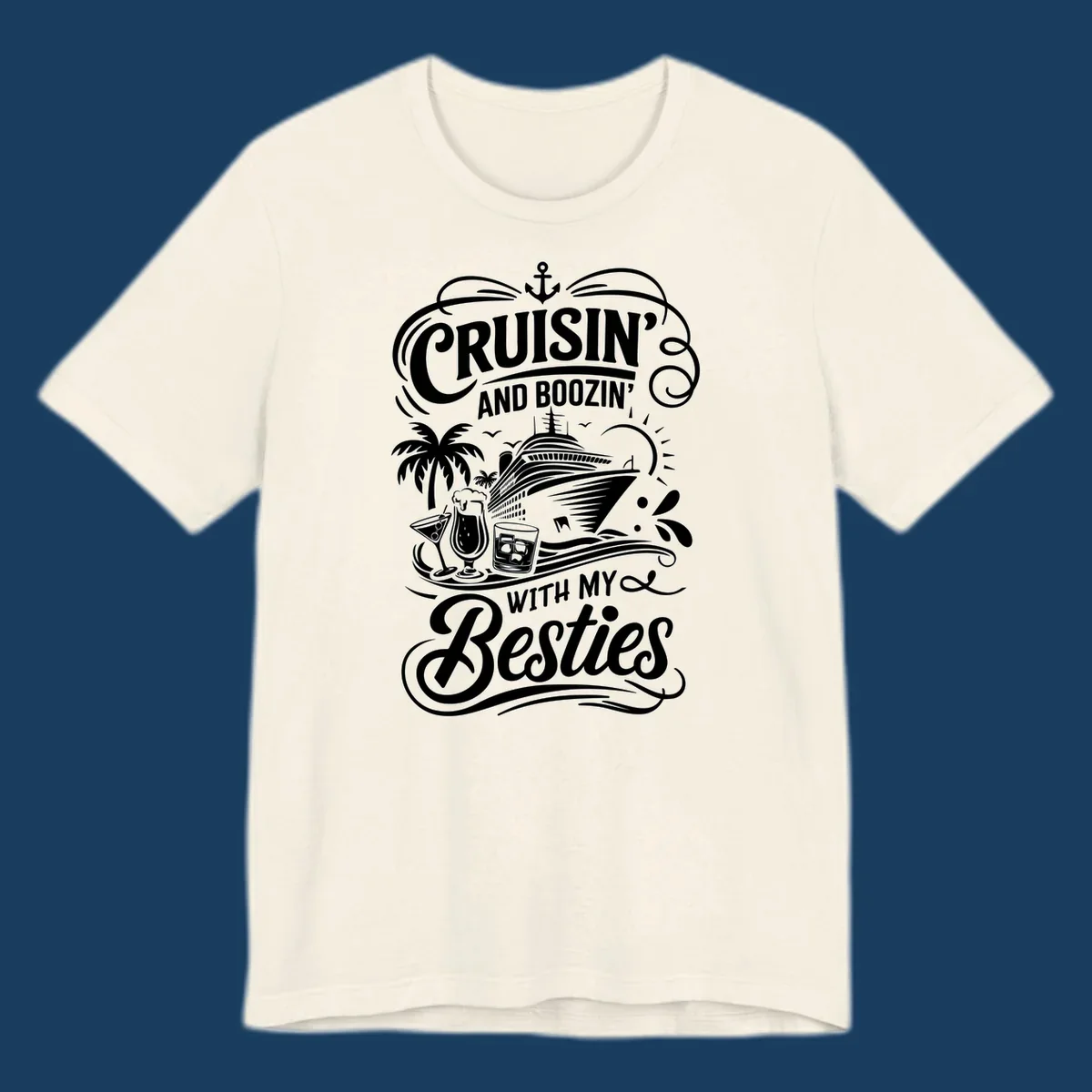 Cruisin and Boozin With My Besties text and cruise ship graphic. Primary keyword: cruisin-boozin-besties