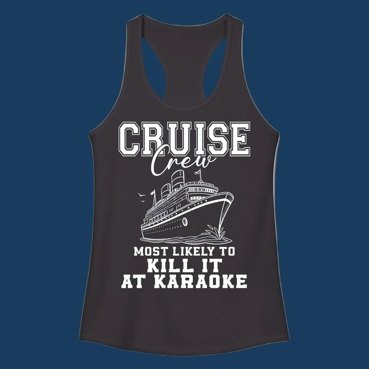 Cruise crew most likely to kill it at karaoke design featuring text and a cruise ship.