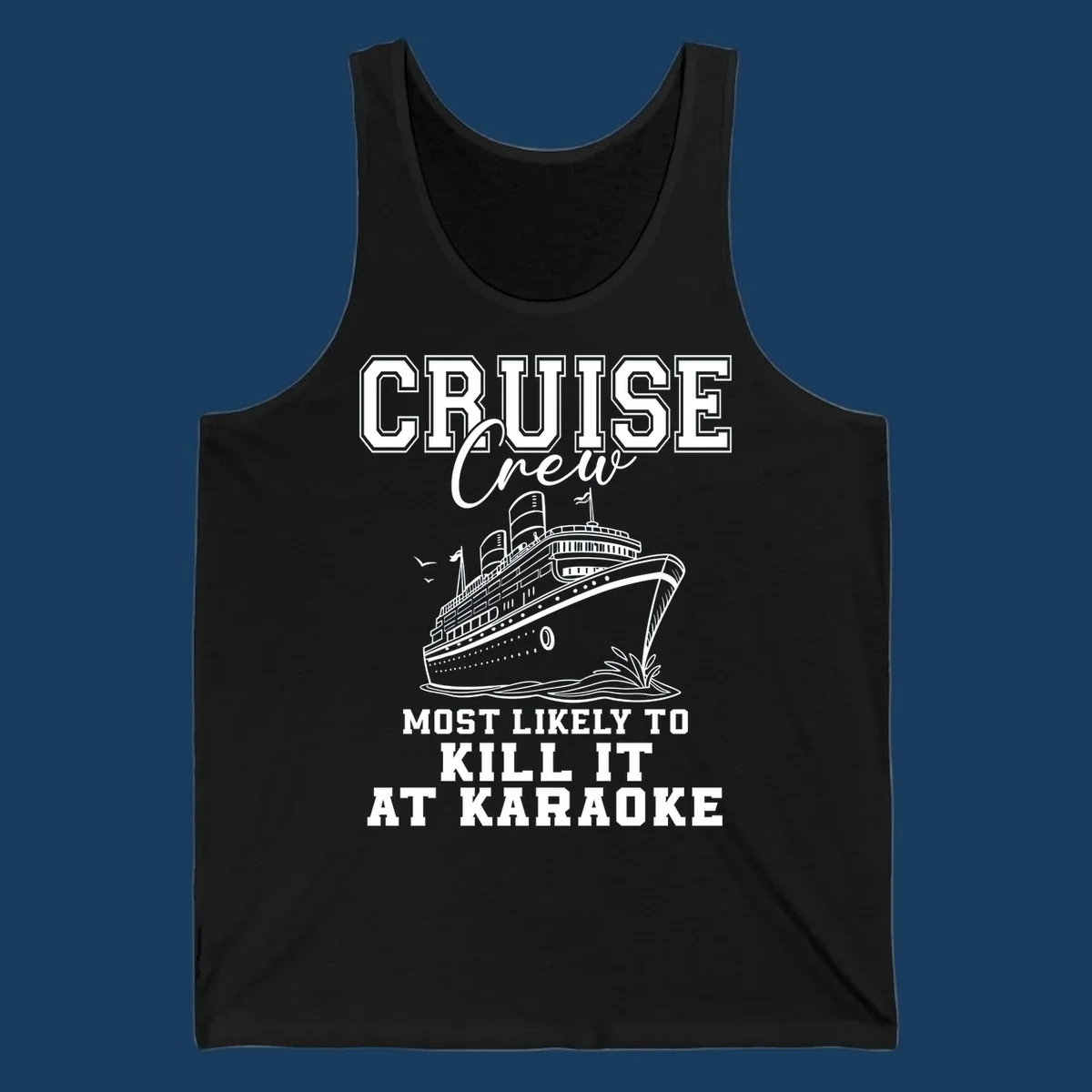 Cruise crew most likely to kill it at karaoke design featuring text and a cruise ship.