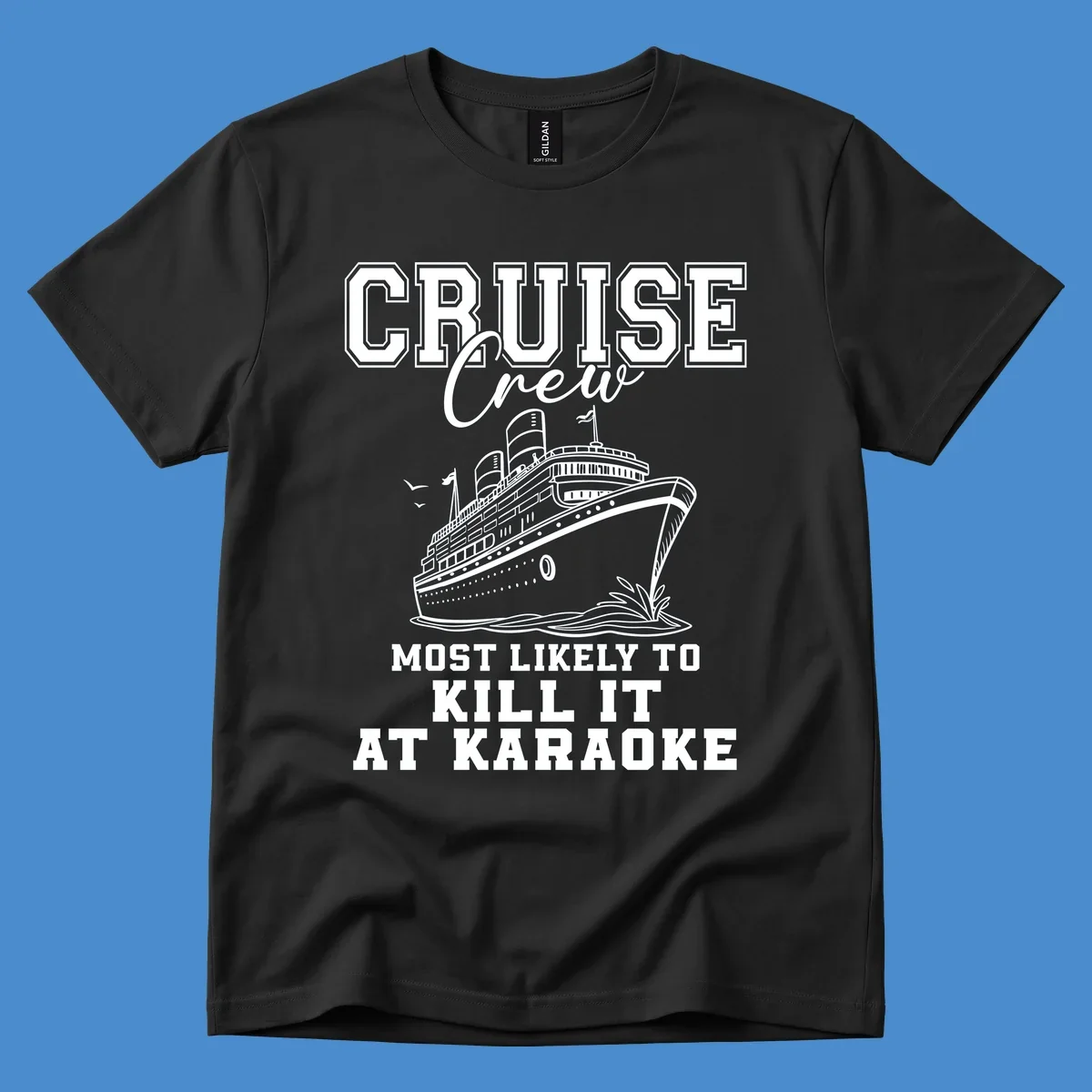Cruise crew most likely to kill it at karaoke design featuring text and a cruise ship.