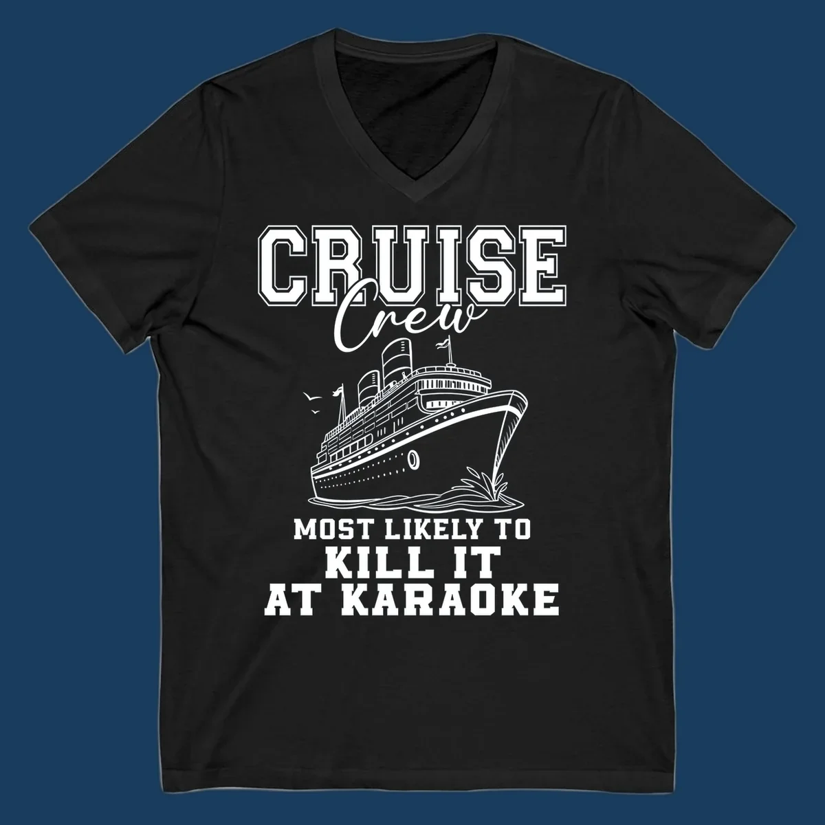 Cruise crew most likely to kill it at karaoke design featuring text and a cruise ship.