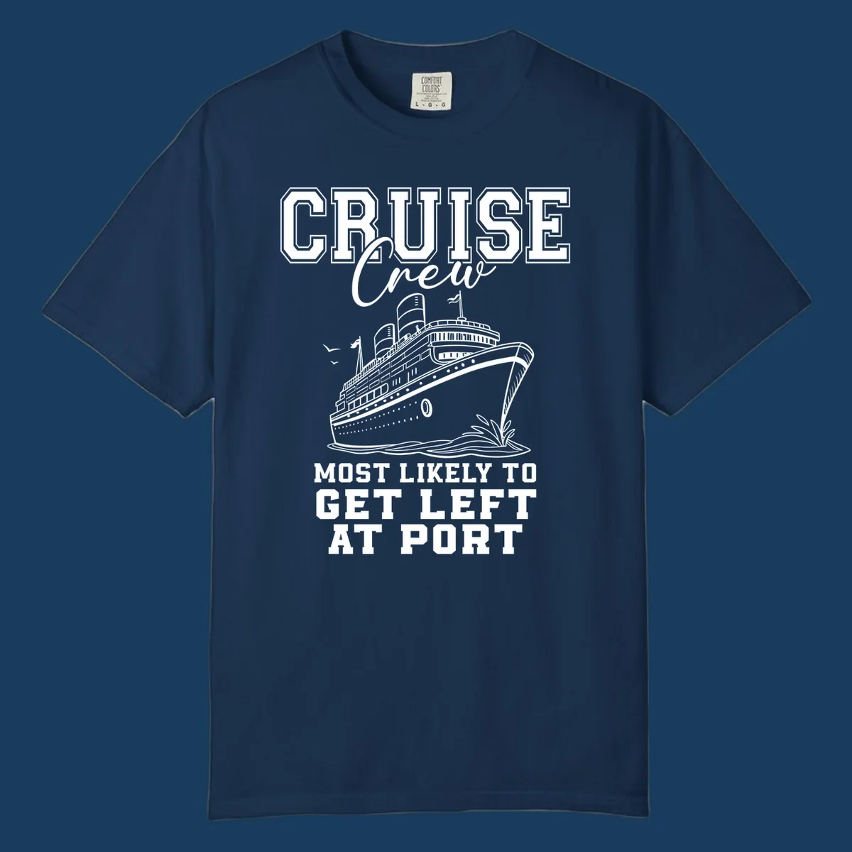 Cruise crew most likely to get left at port funny cruise ship graphic