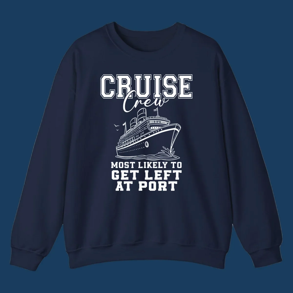 Cruise crew most likely to get left at port funny cruise ship graphic