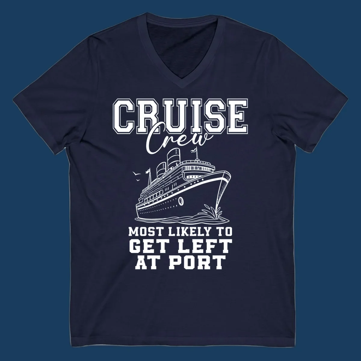 Cruise crew most likely to get left at port funny cruise ship graphic