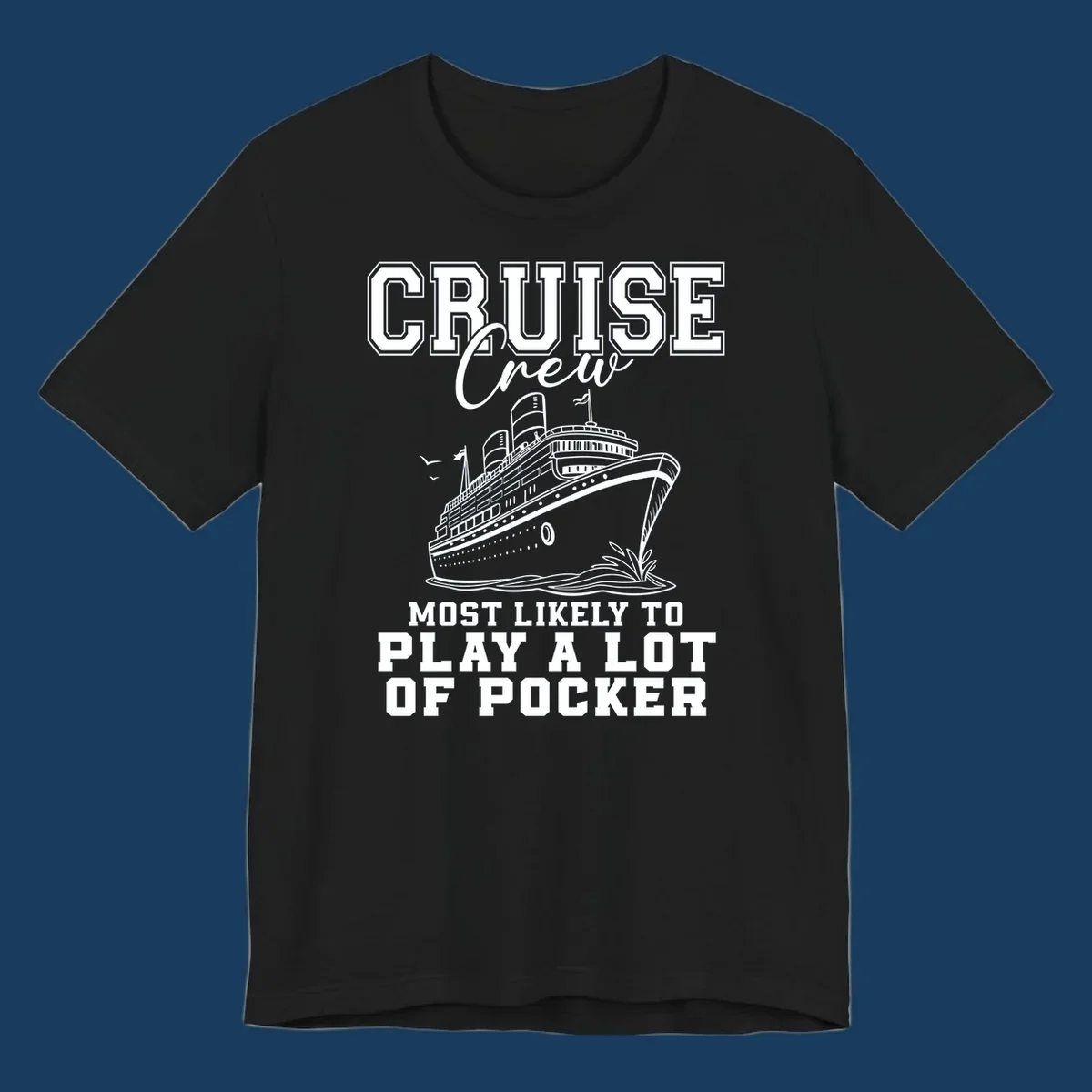 Cruise crew most likely to play poker text with a graphic of a cruise ship and birds.