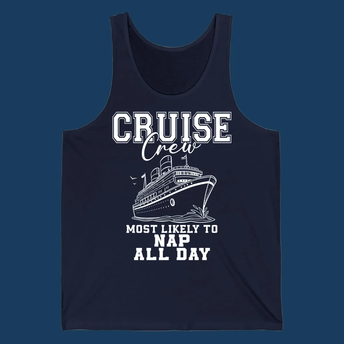 Cruise crew most likely to nap all day text with cruise ship illustration.