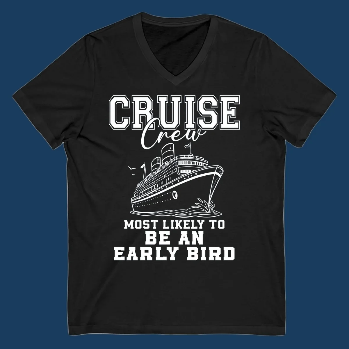 Cruise crew most likely to be an early bird design with a cruise ship illustration.