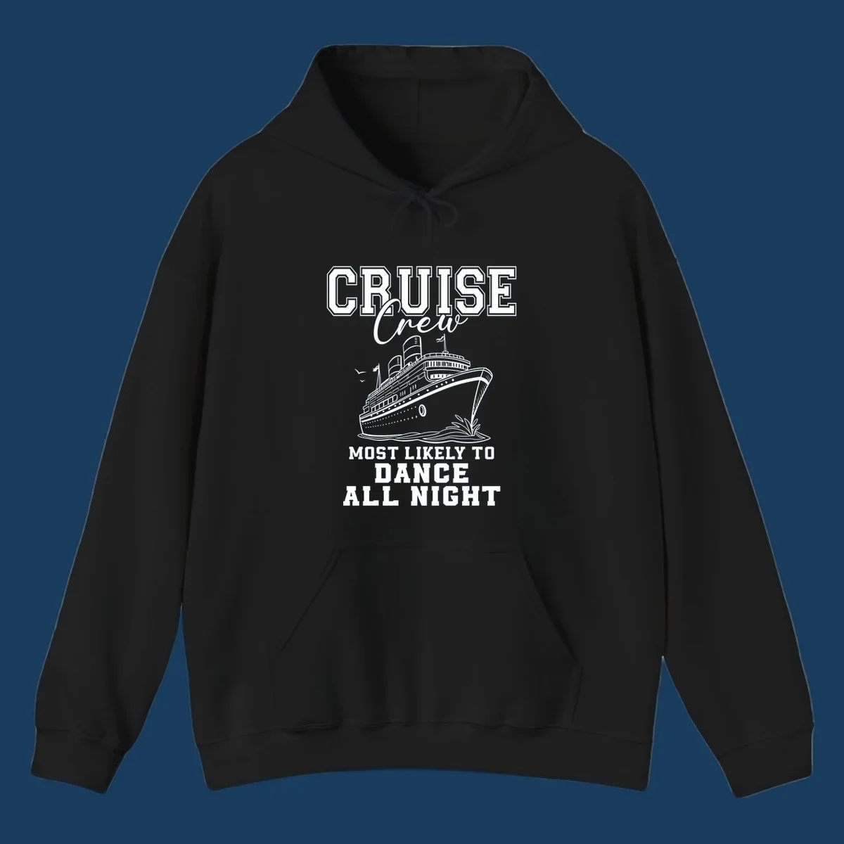 Cruise crew most likely to dance all night text and cruise ship illustration.