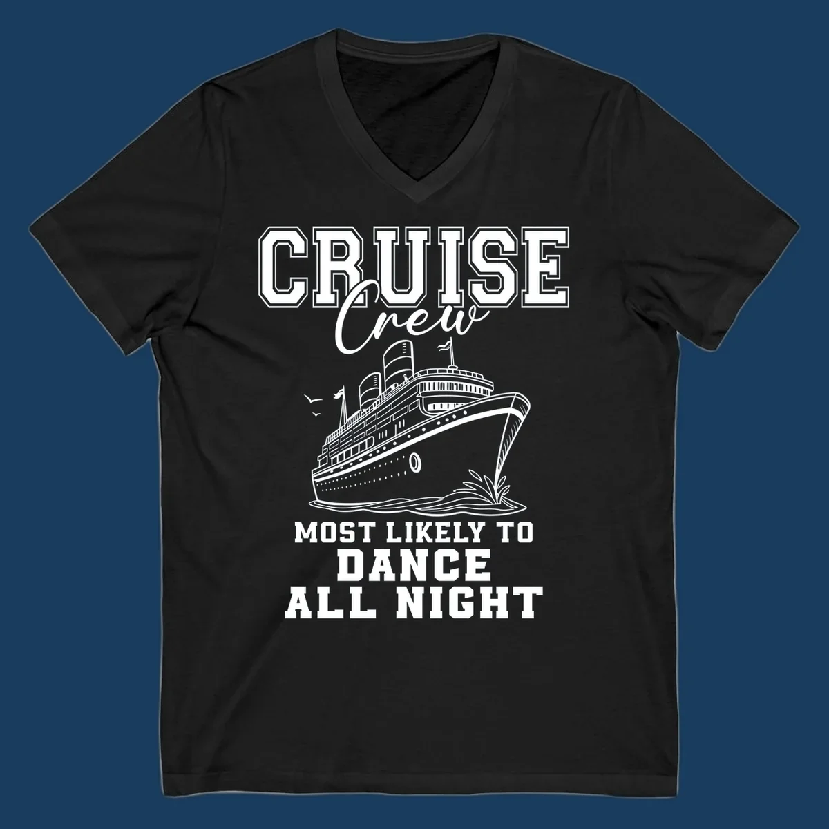 Cruise crew most likely to dance all night text and cruise ship illustration.