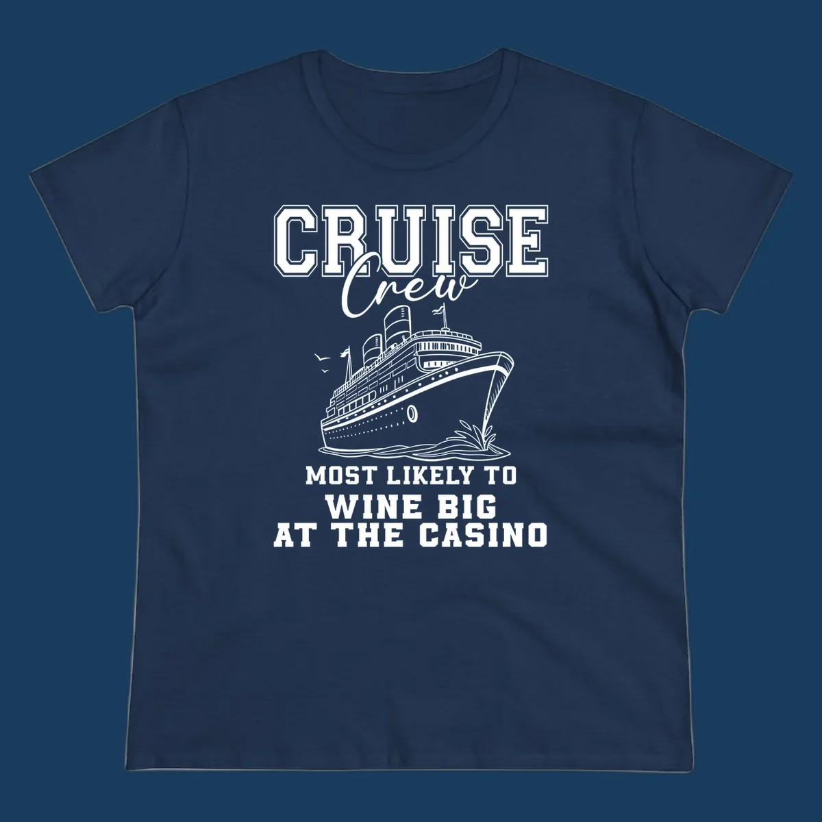 Cruise crew most likely to wine big at the casino text with cruise ship illustration.