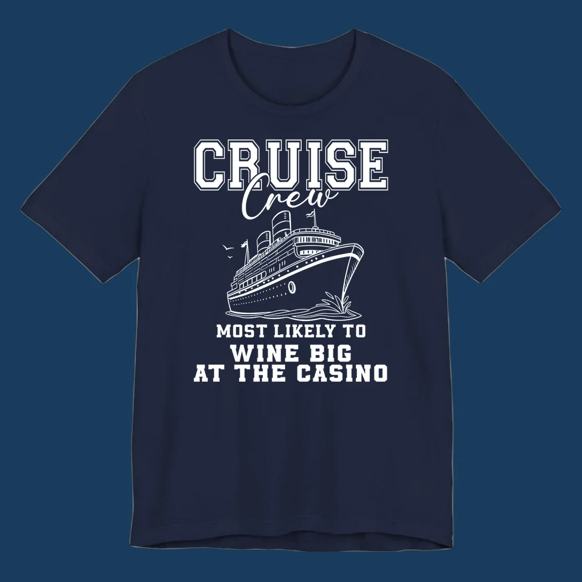 Cruise crew most likely to wine big at the casino text with cruise ship illustration.