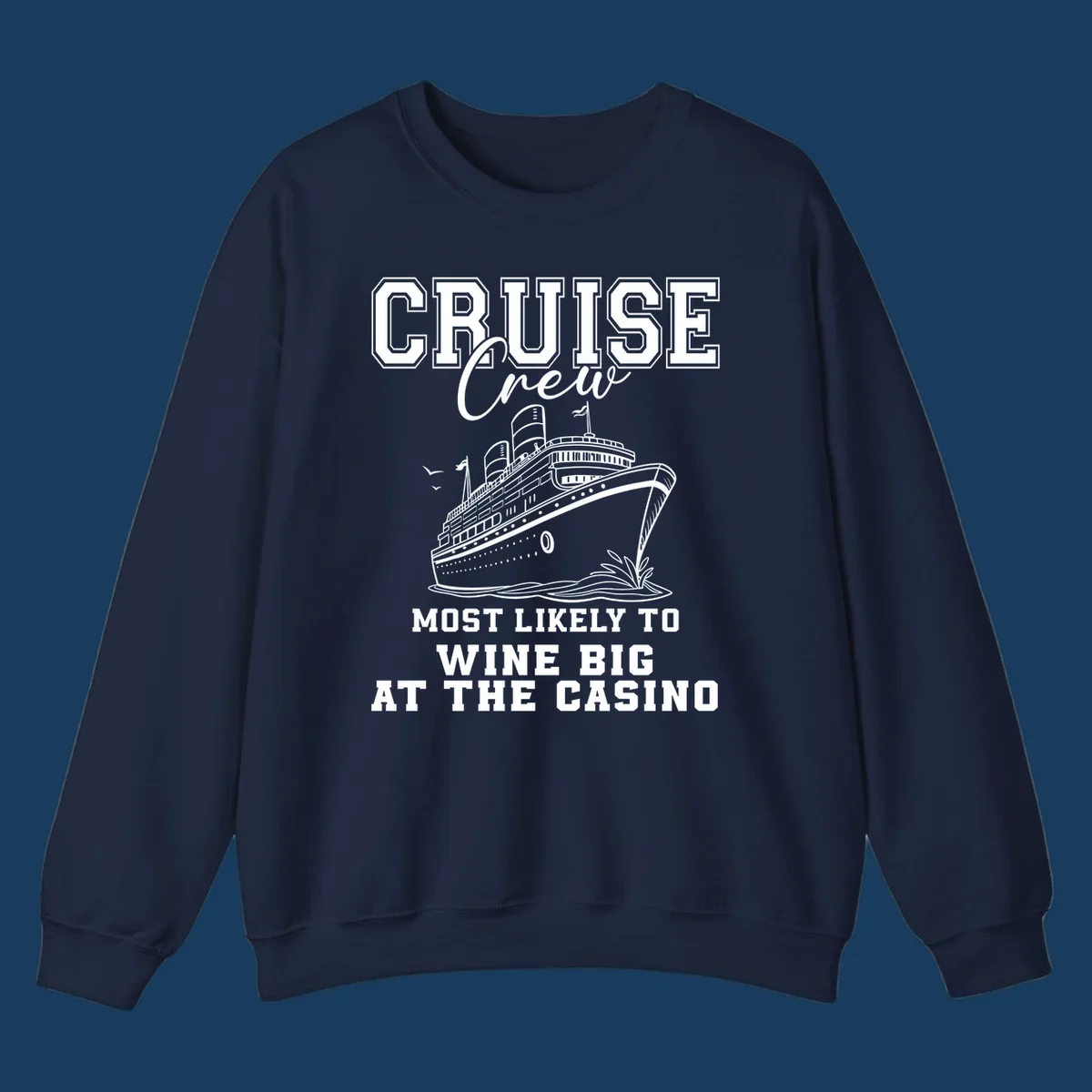 Cruise crew most likely to wine big at the casino text with cruise ship illustration.