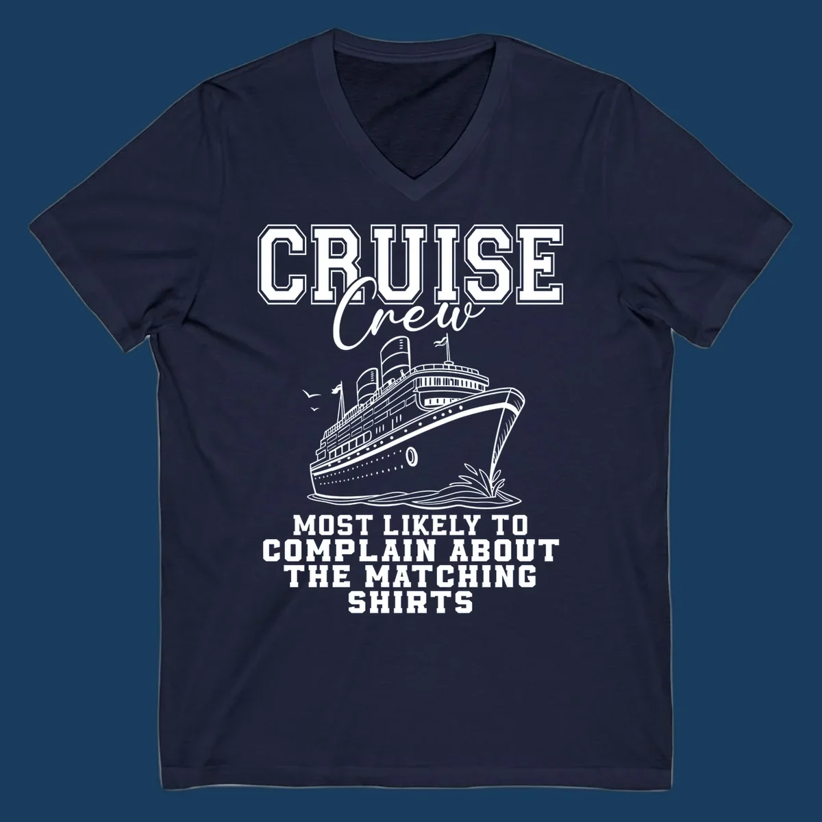 Cruise ship illustration with text 'Cruise Crew' and 'Most Likely To Complain About The Matching Shirts'.