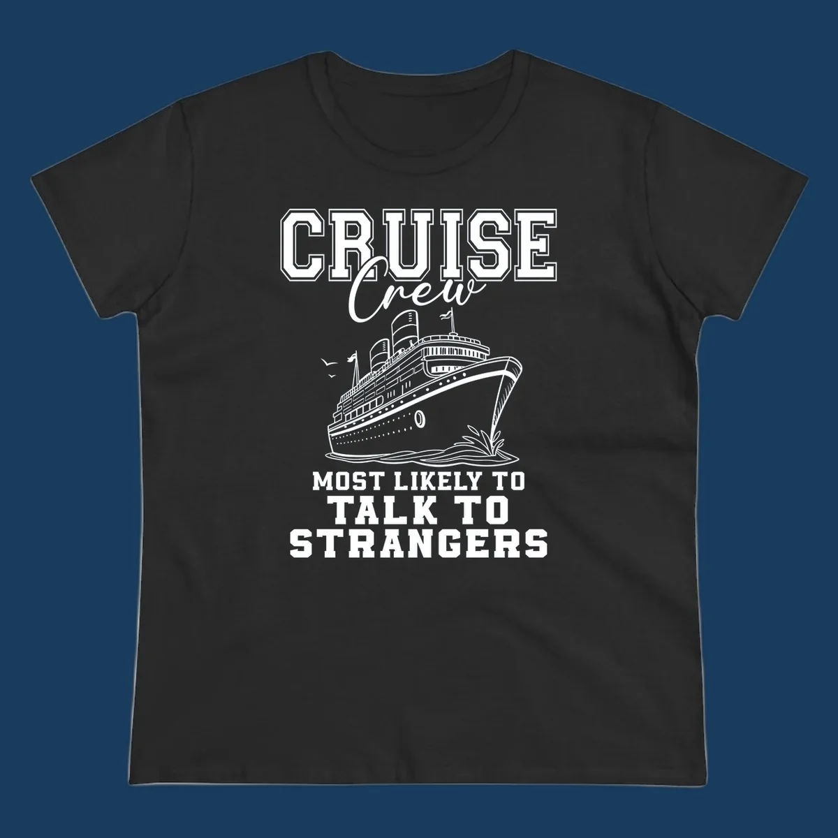 Cruise crew most likely to talk to strangers text with a cruise ship illustration.