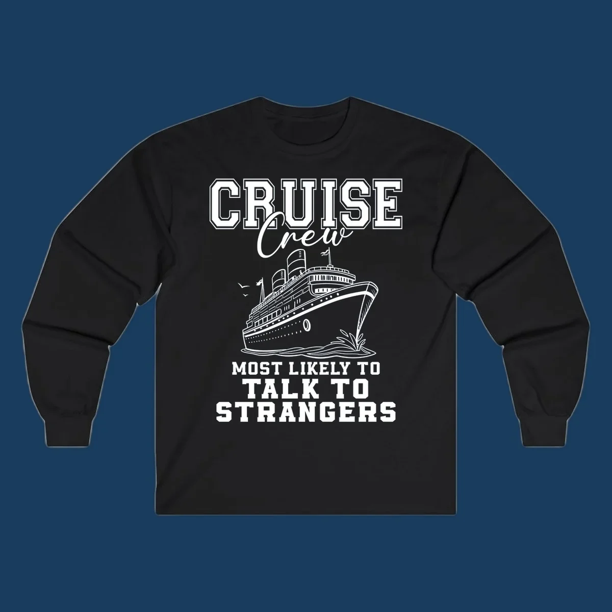 Cruise crew most likely to talk to strangers text with a cruise ship illustration.