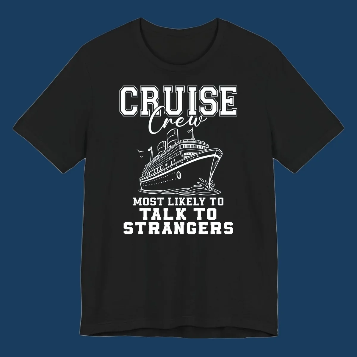 Cruise crew most likely to talk to strangers text with a cruise ship illustration.