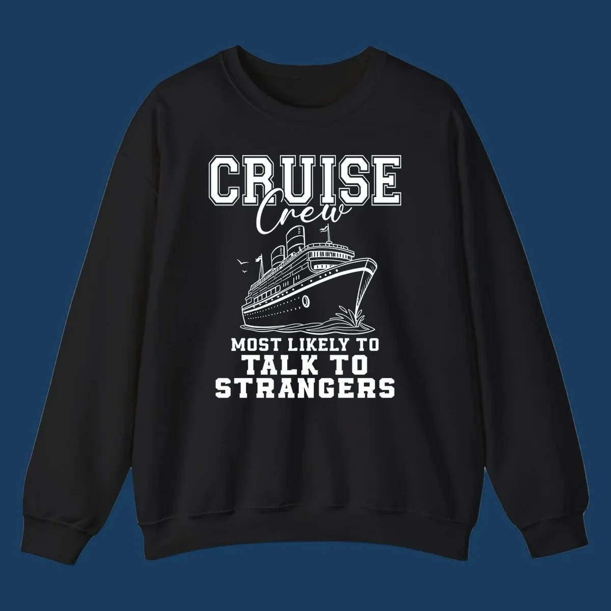 Cruise crew most likely to talk to strangers text with a cruise ship illustration.