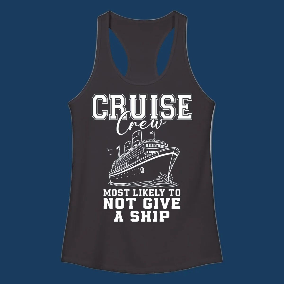 Cruise crew most likely to not give a ship design featuring a cruise ship illustration and text.