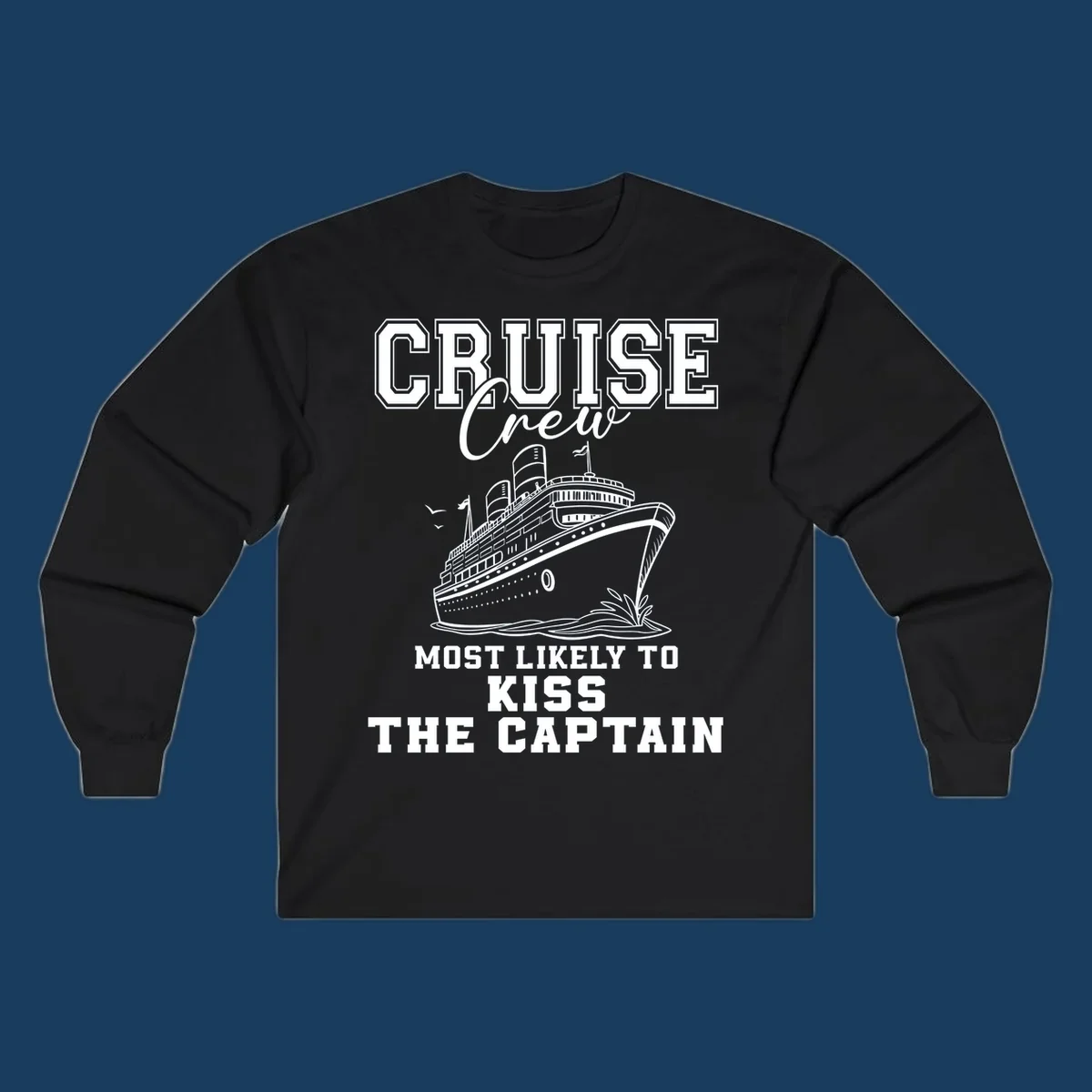 Cruise crew most likely to kiss the captain text and illustration on a black background.