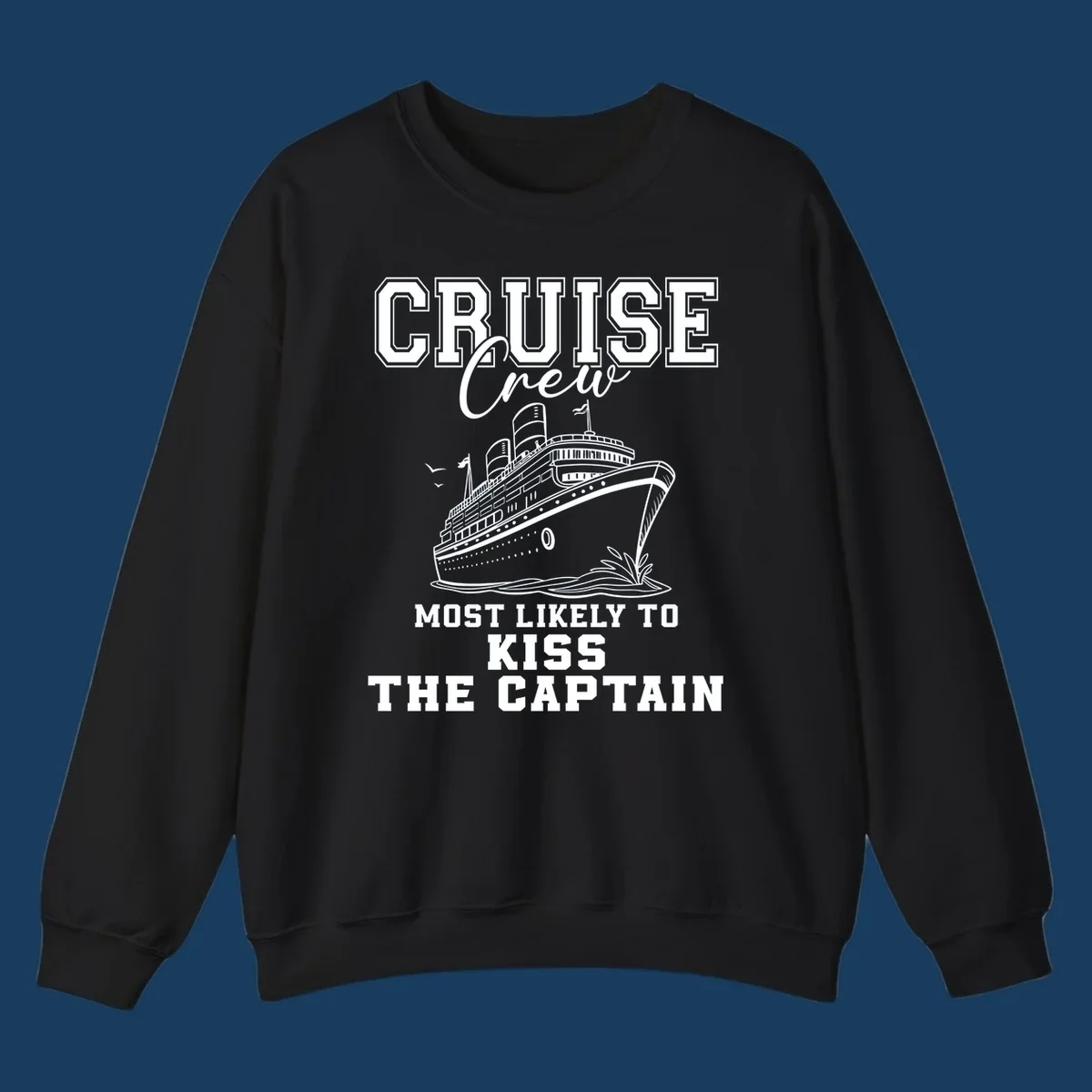 Cruise crew most likely to kiss the captain text and illustration on a black background.