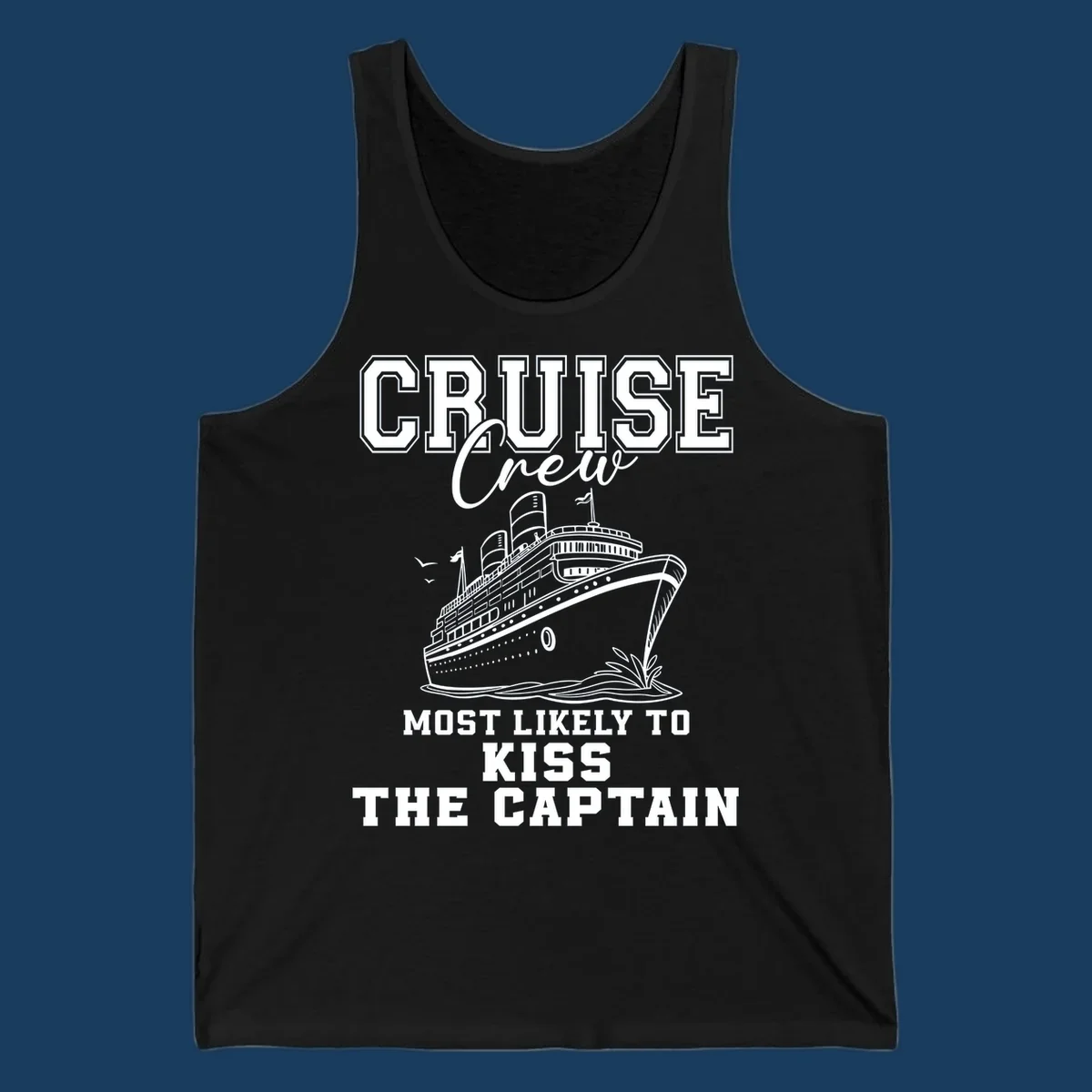 Cruise crew most likely to kiss the captain text and illustration on a black background.