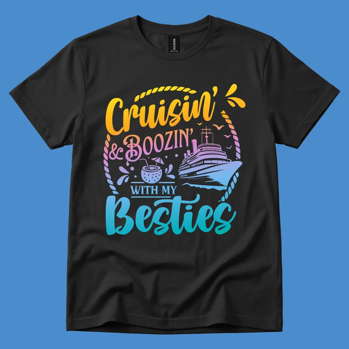 Cruisin and Boozin With My Besties text with cruise ship and tropical drink.