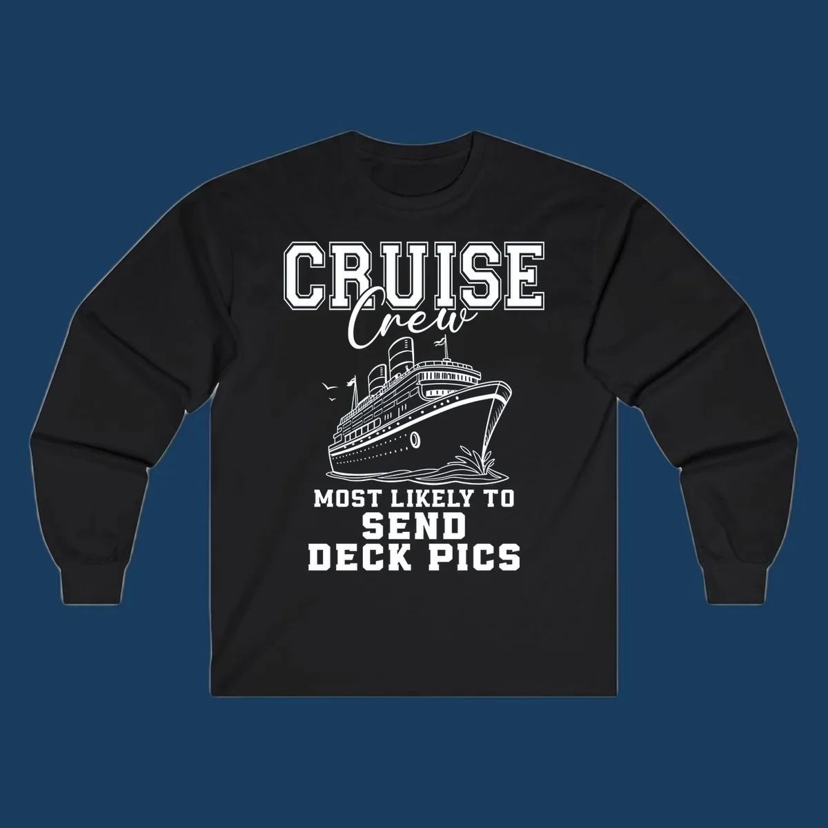 Cruise ship illustration with text 'Cruise Crew Most Likely To Send Deck Pics'