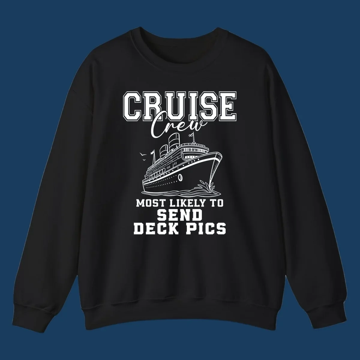 Cruise ship illustration with text 'Cruise Crew Most Likely To Send Deck Pics'