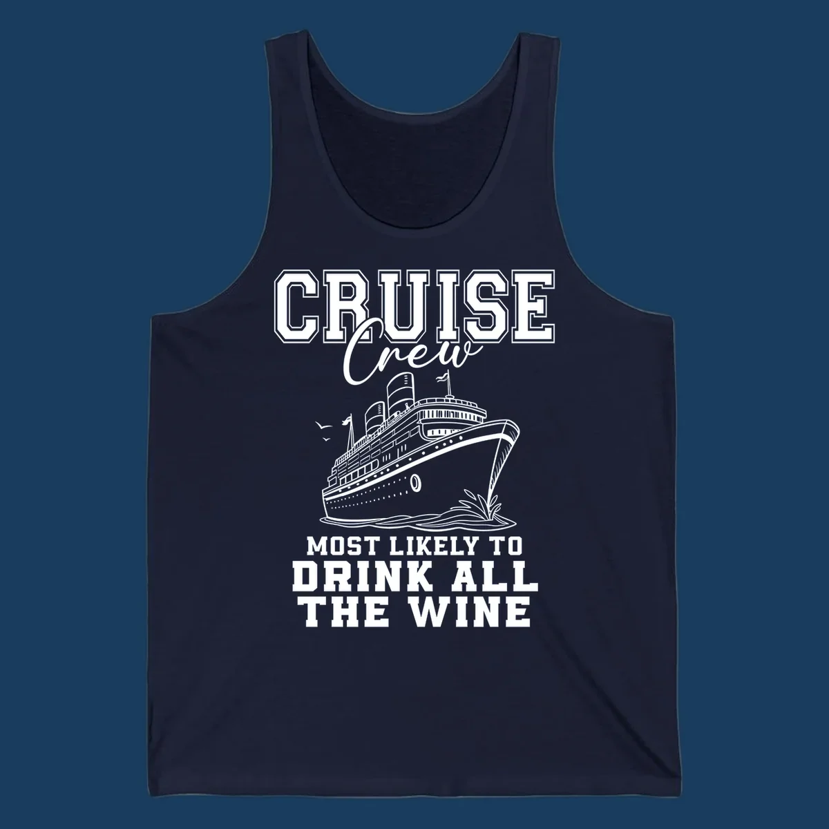 Cruise ship illustration with text 'Cruise Crew Most Likely To Drink All The Wine'.