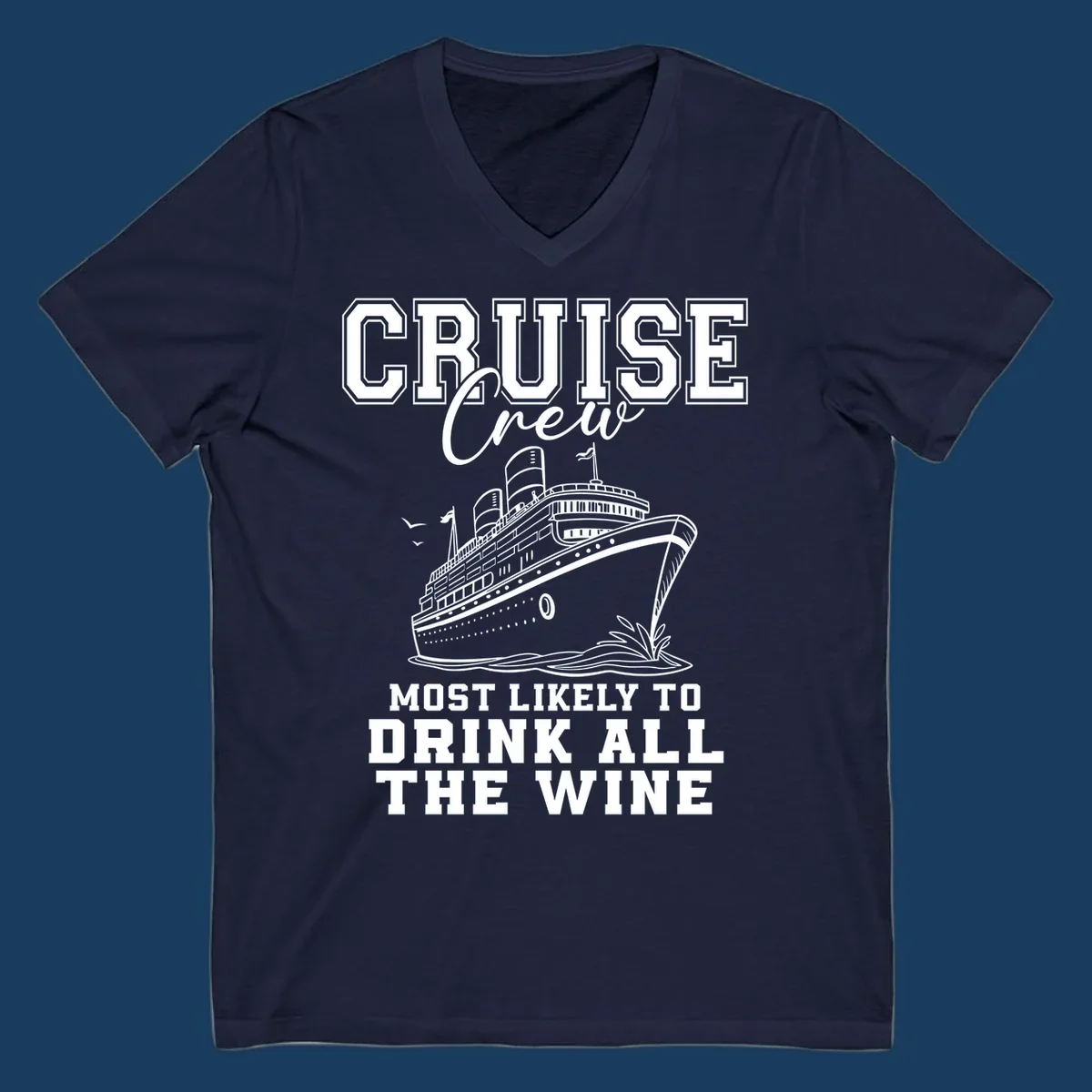 Cruise ship illustration with text 'Cruise Crew Most Likely To Drink All The Wine'.
