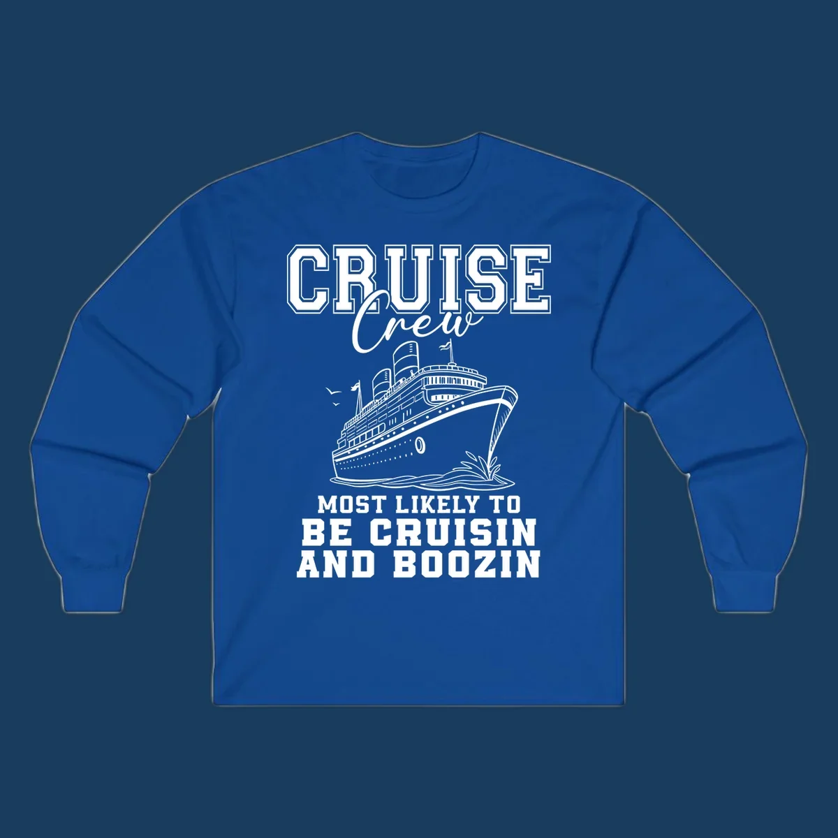 Cruise crew cruisin and boozin text with a cruise ship illustration.