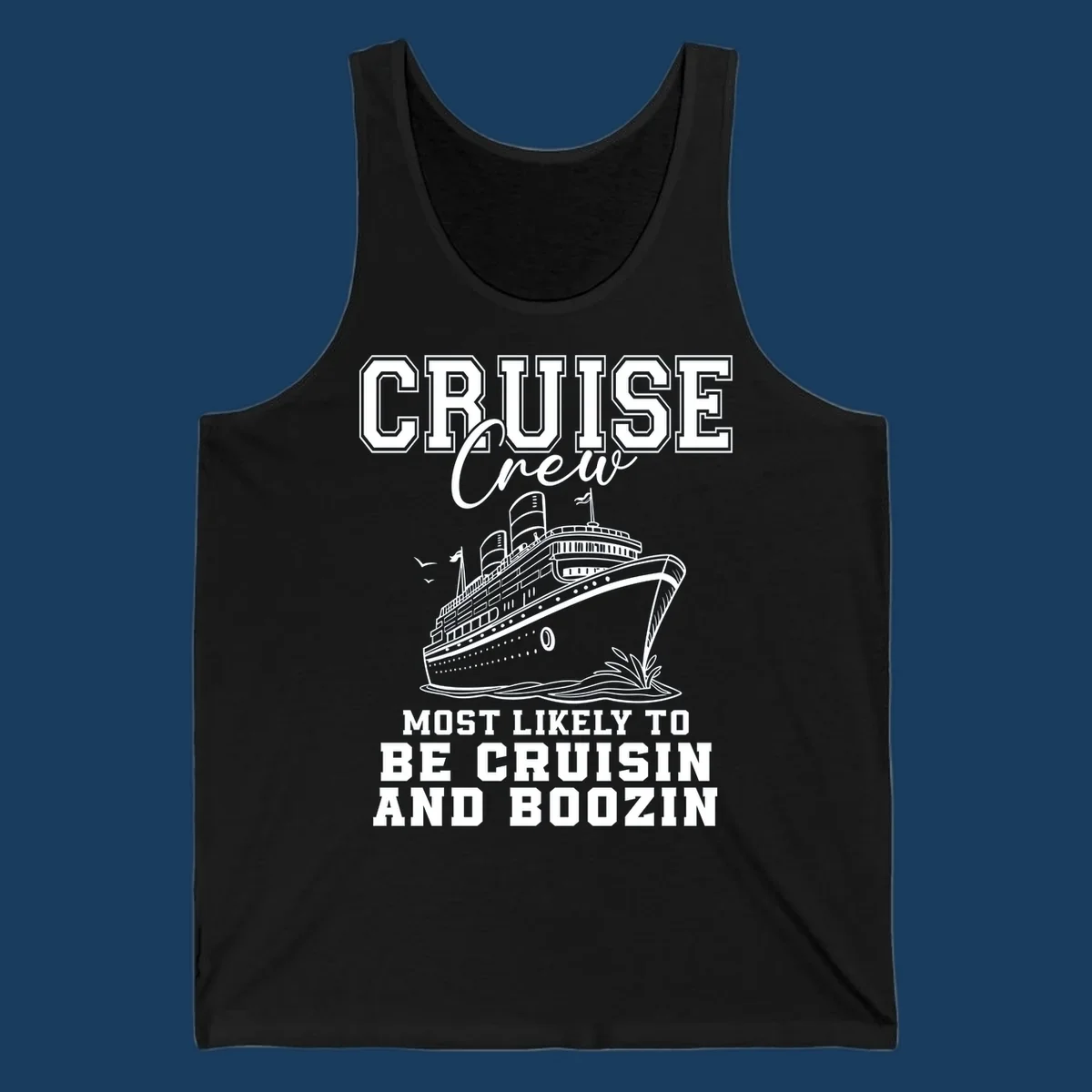 Cruise crew cruisin and boozin text with a cruise ship illustration.