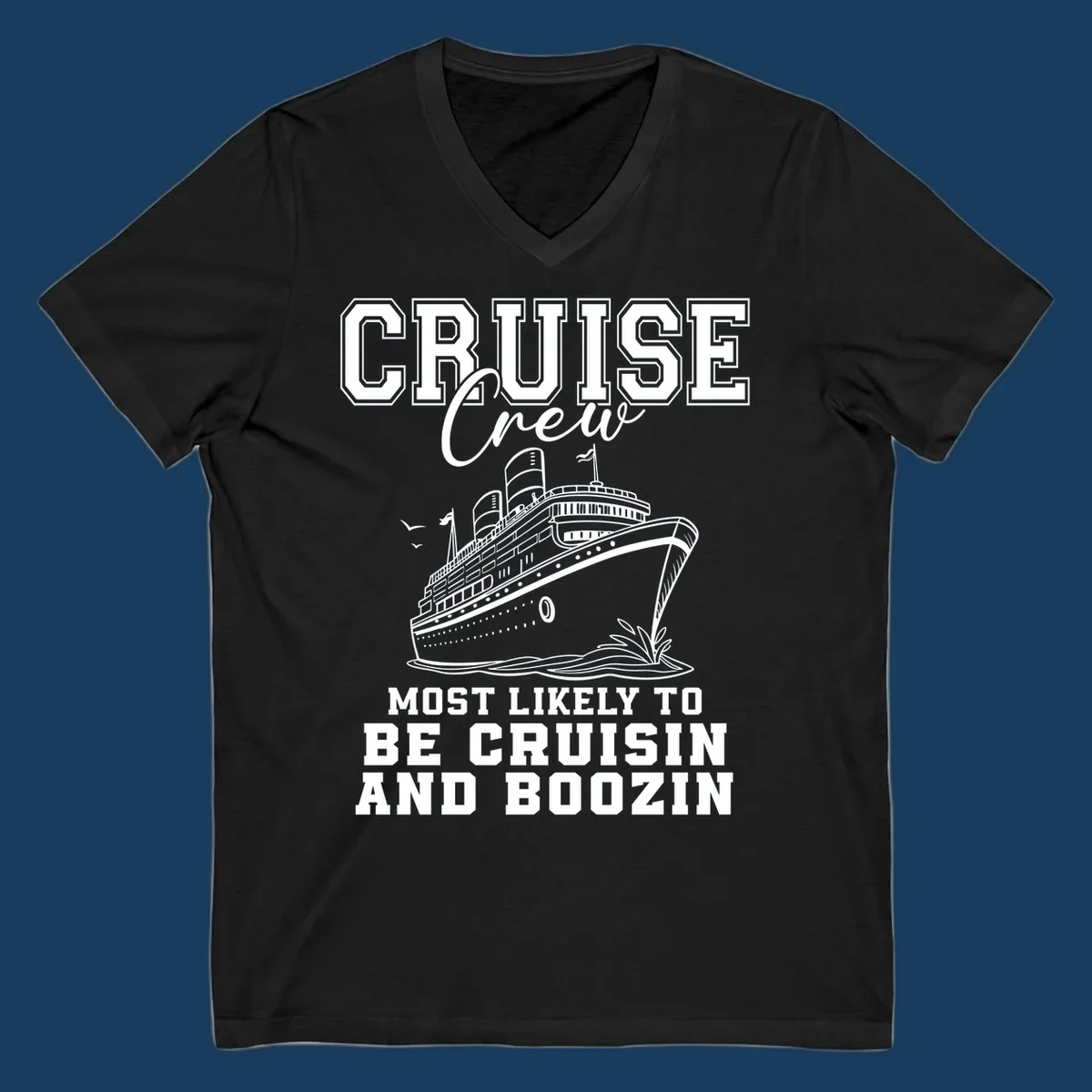Cruise crew cruisin and boozin text with a cruise ship illustration.