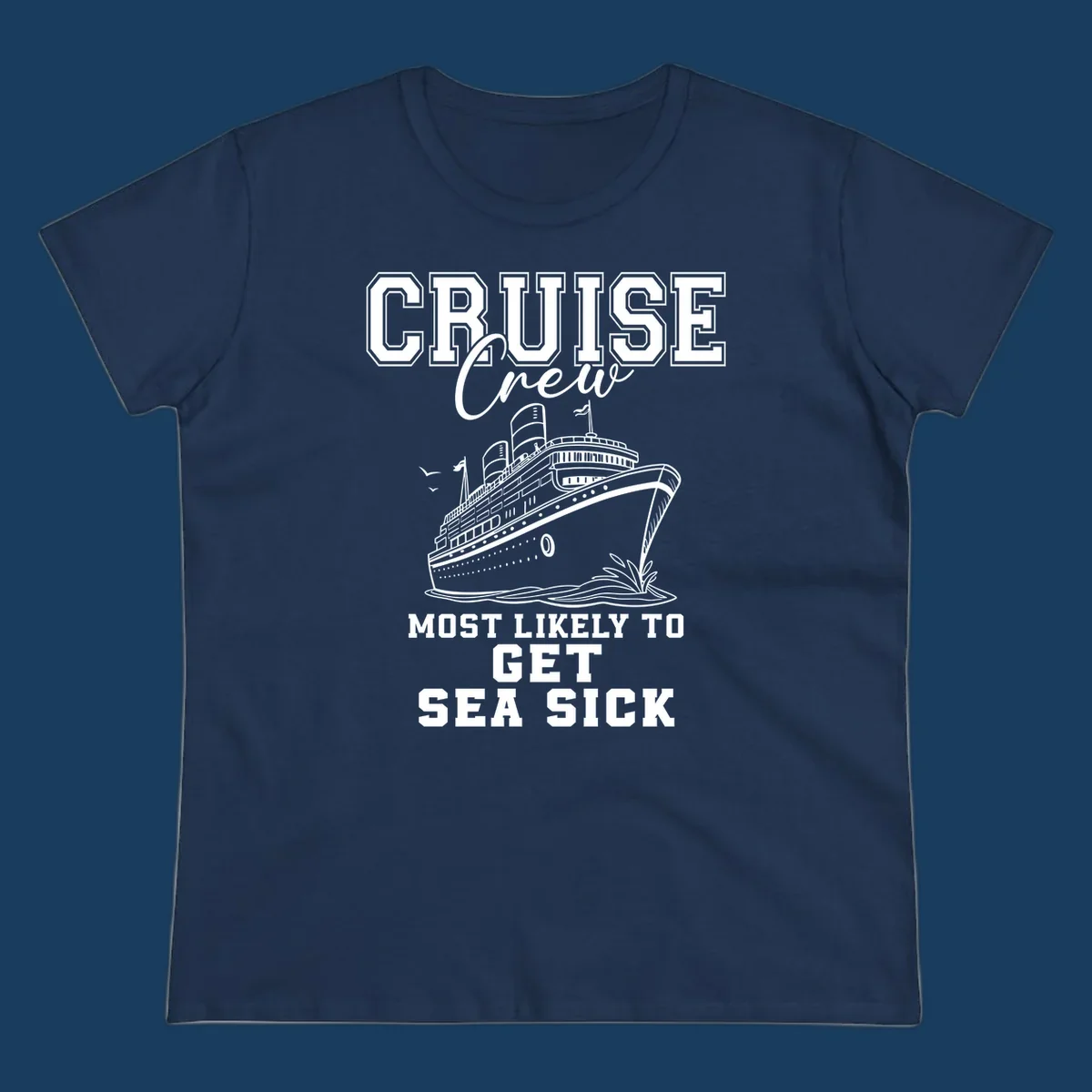 Cruise ship illustration with text 'Cruise Crew Most Likely To Get Sea Sick', for sea-sick-cruise-crew theme.