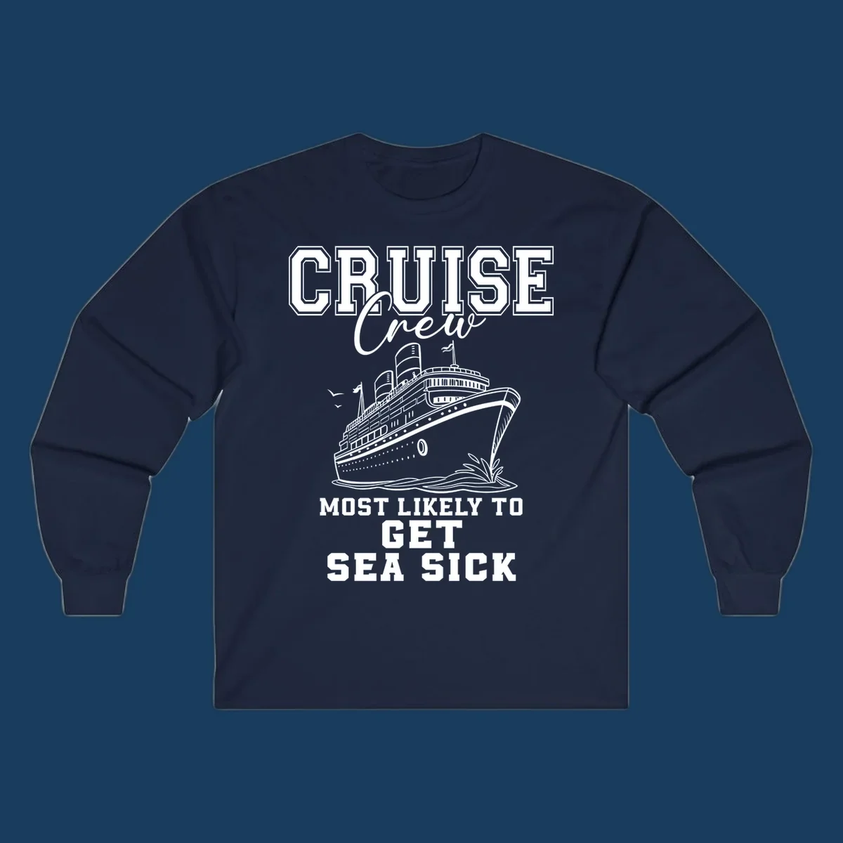 Cruise ship illustration with text 'Cruise Crew Most Likely To Get Sea Sick', for sea-sick-cruise-crew theme.