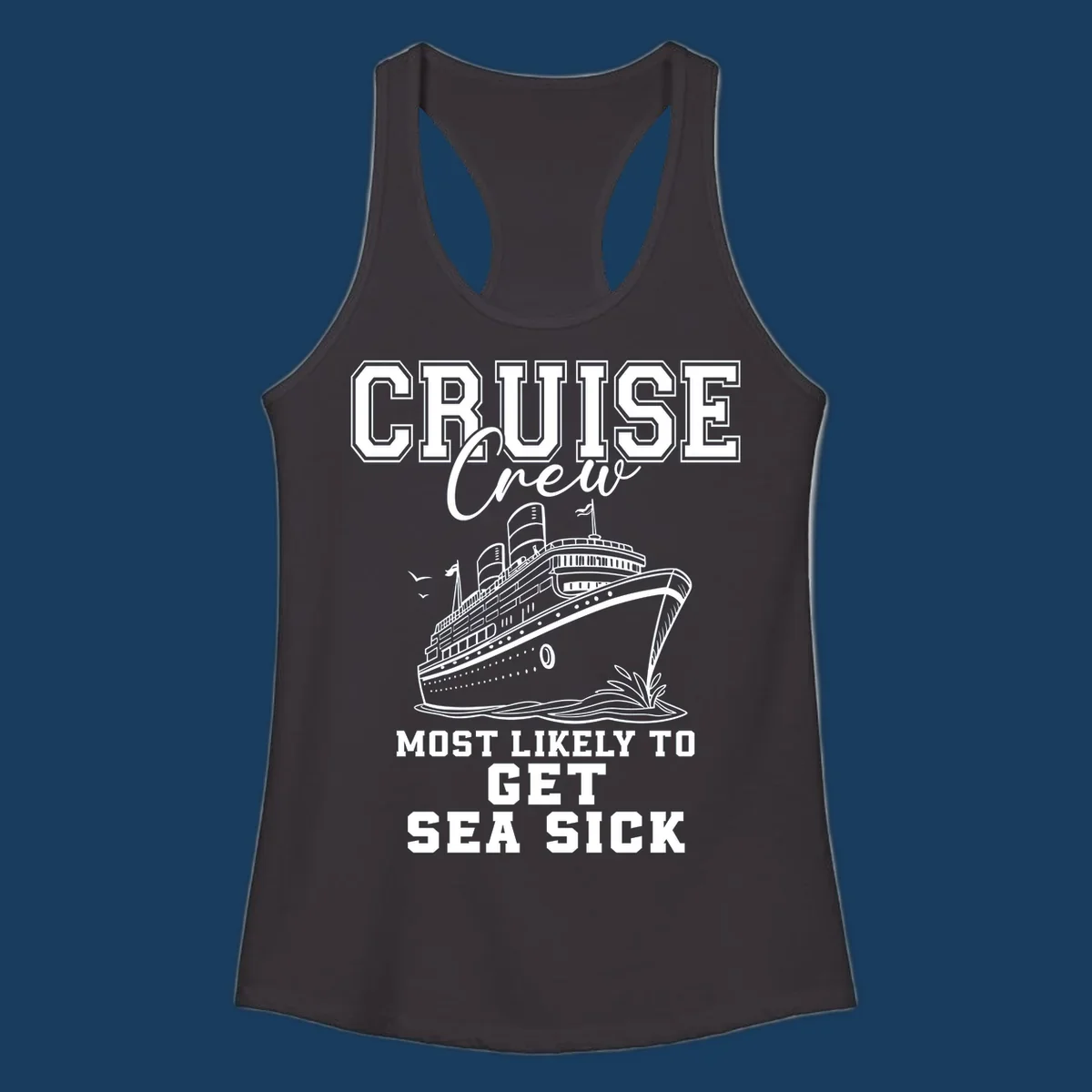 Cruise ship illustration with text 'Cruise Crew Most Likely To Get Sea Sick', for sea-sick-cruise-crew theme.