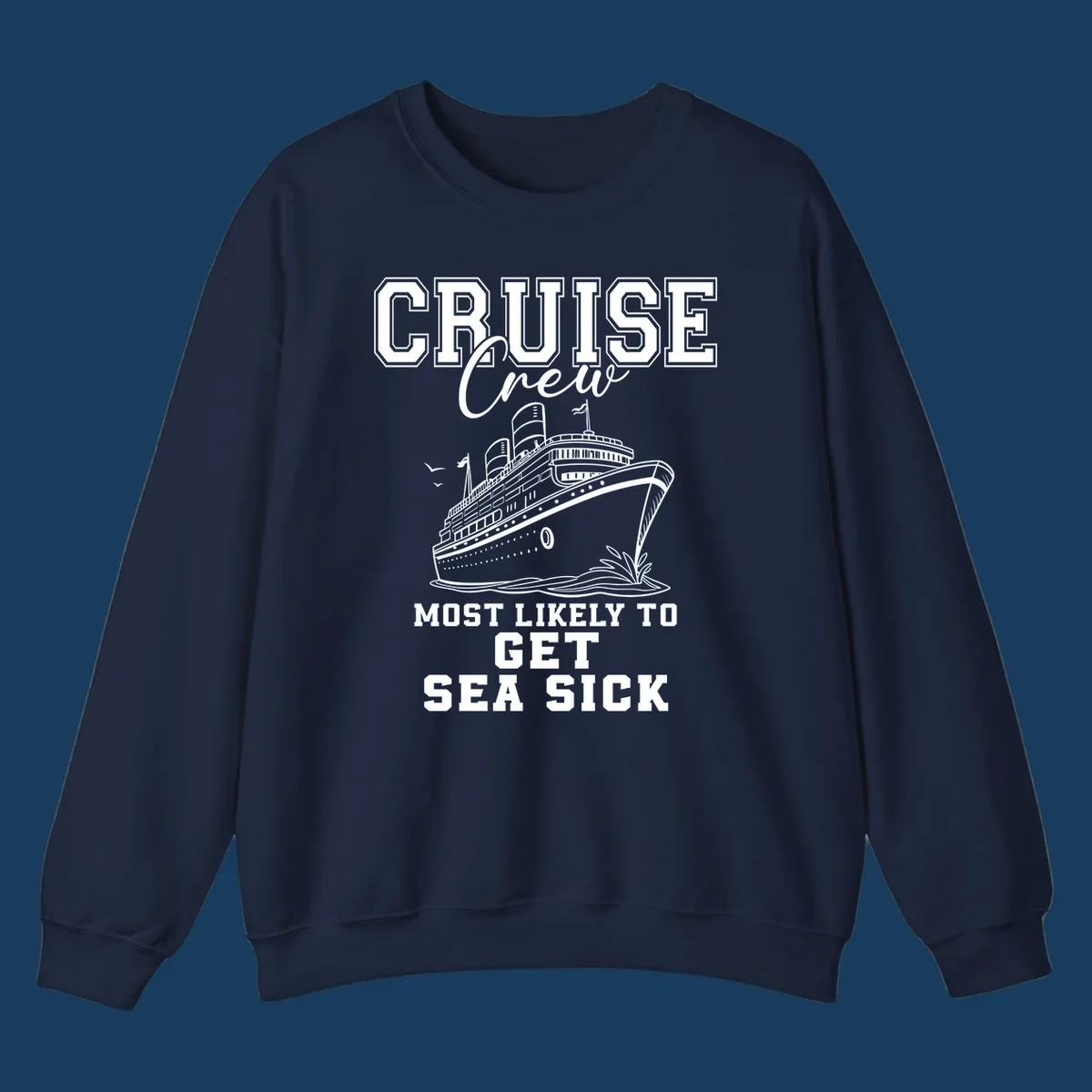 Cruise ship illustration with text 'Cruise Crew Most Likely To Get Sea Sick', for sea-sick-cruise-crew theme.