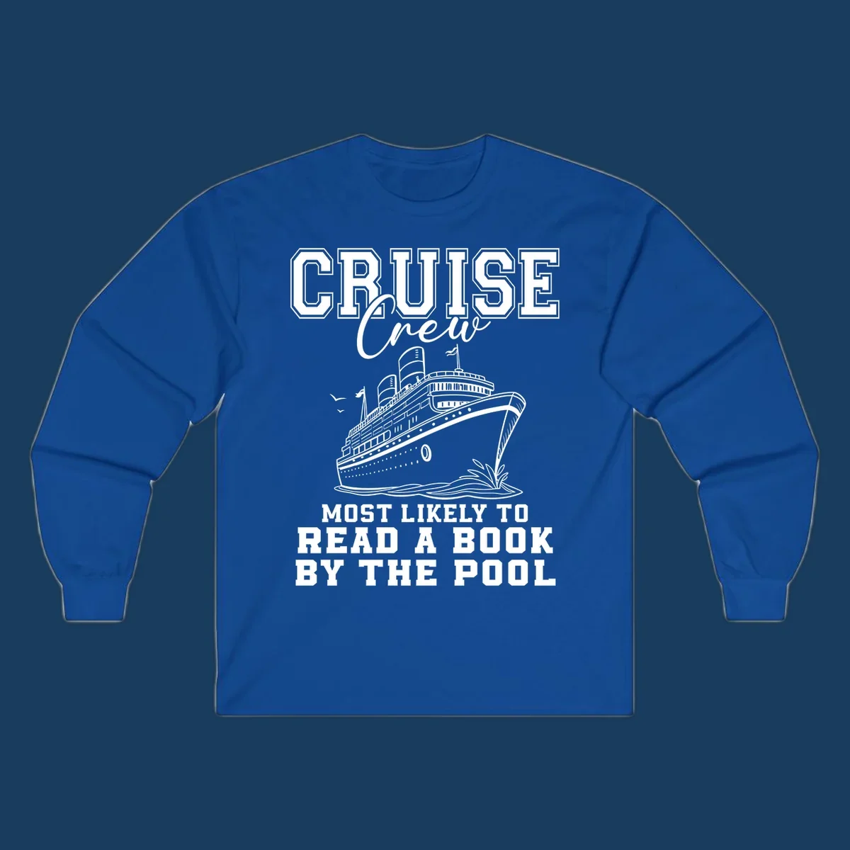 Cruise ship and text 'Cruise Crew Most Likely To Read A Book By The Pool'. Book lover cruise.