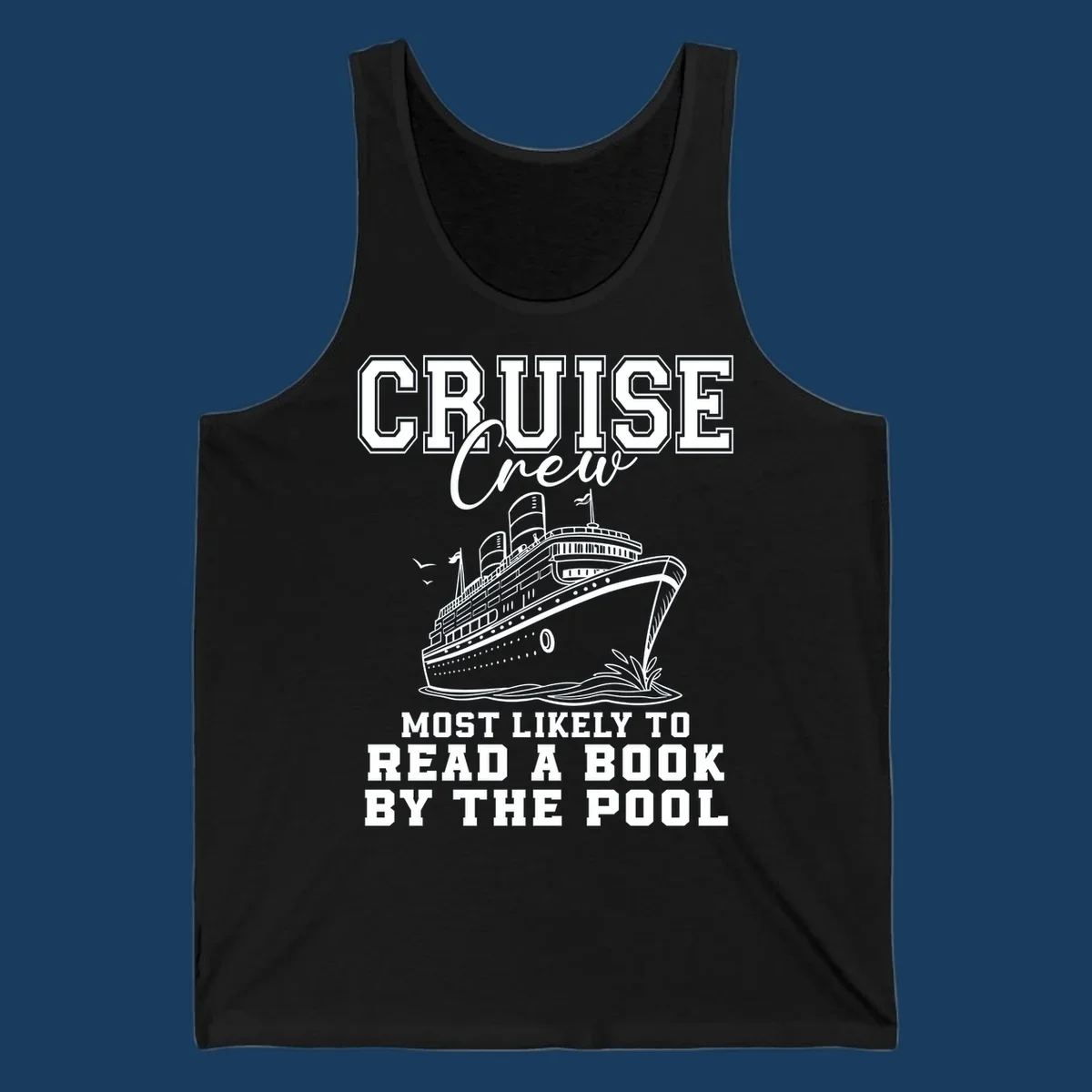 Cruise ship and text 'Cruise Crew Most Likely To Read A Book By The Pool'. Book lover cruise.