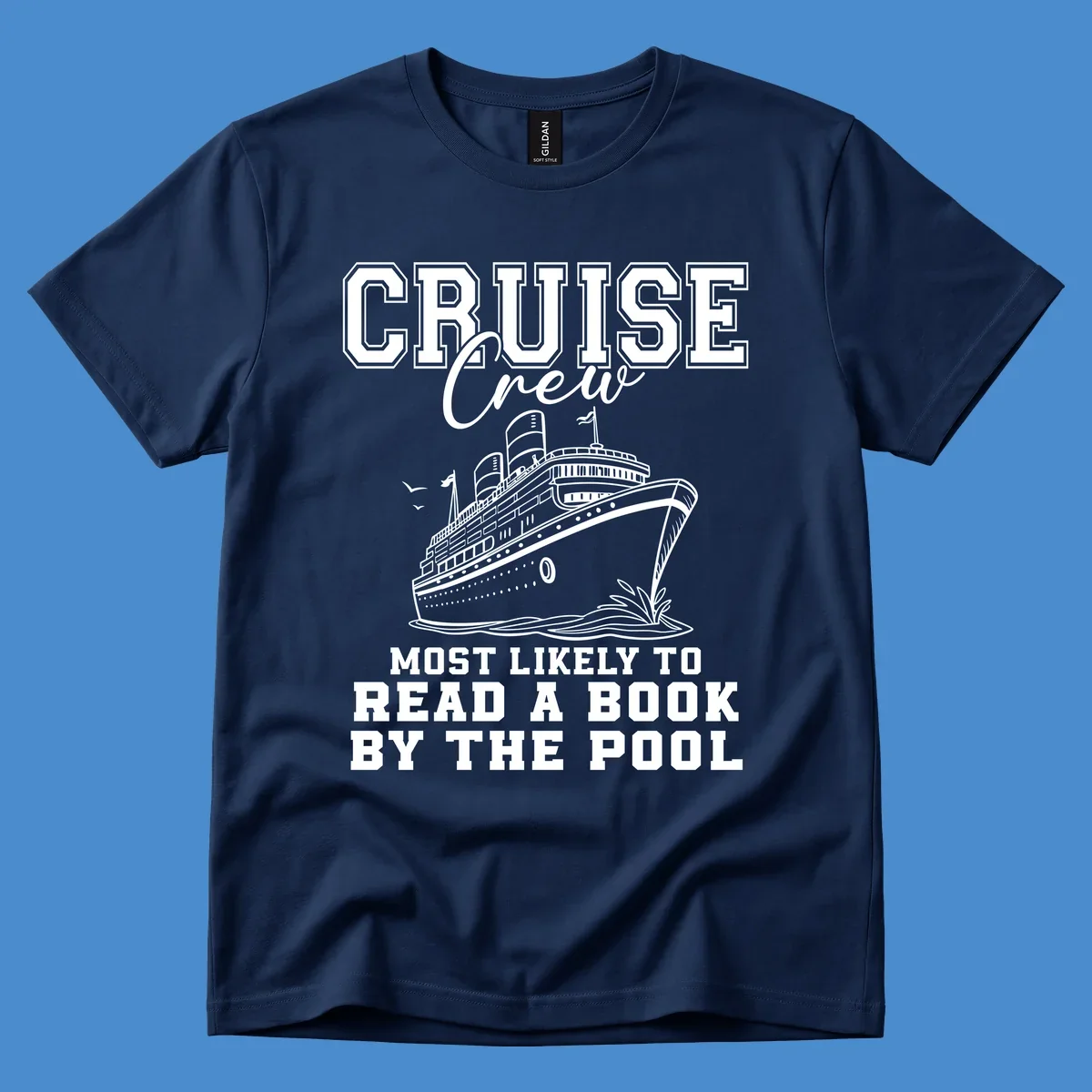 Cruise ship and text 'Cruise Crew Most Likely To Read A Book By The Pool'. Book lover cruise.