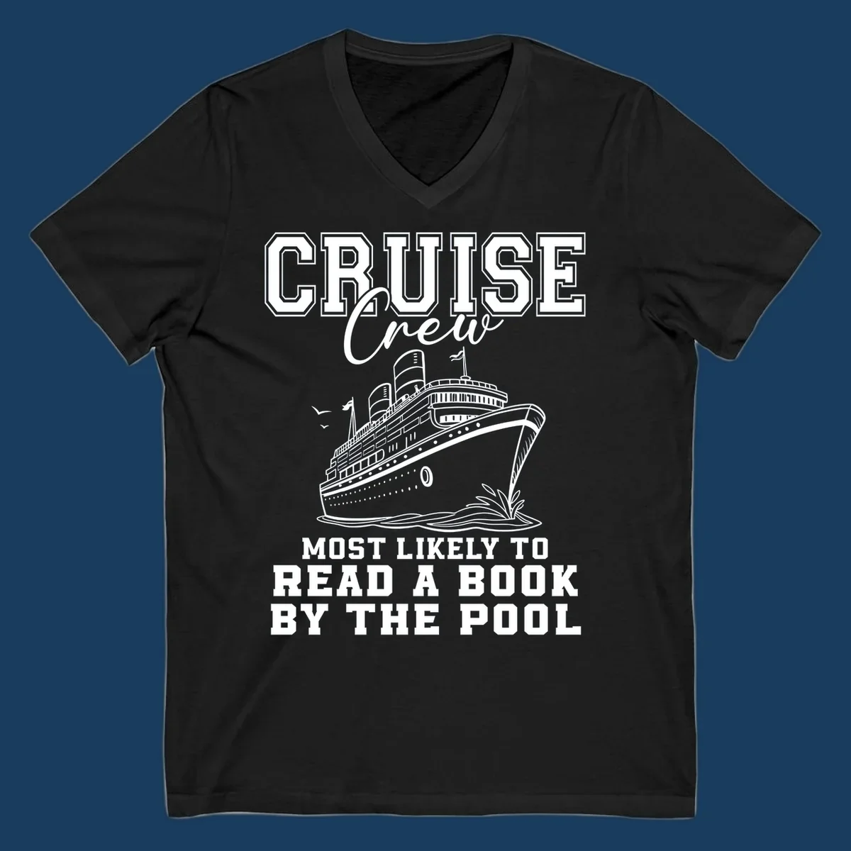 Cruise ship and text 'Cruise Crew Most Likely To Read A Book By The Pool'. Book lover cruise.