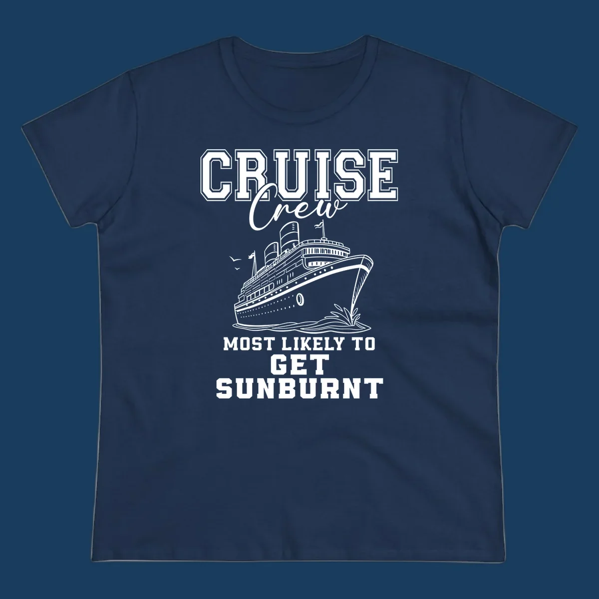 Cruise crew most likely to get sunburnt text and cruise ship illustration.
