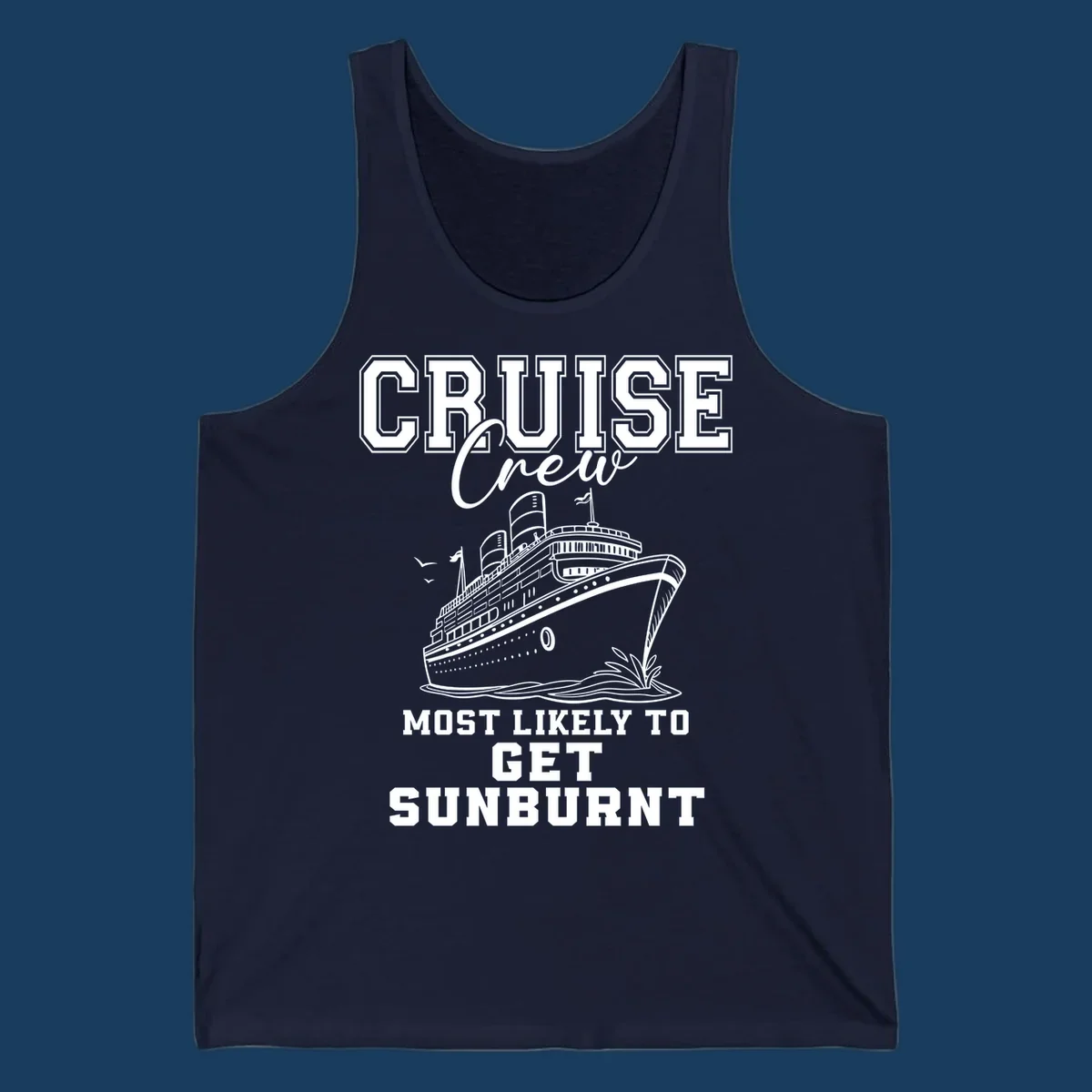 Cruise crew most likely to get sunburnt text and cruise ship illustration.