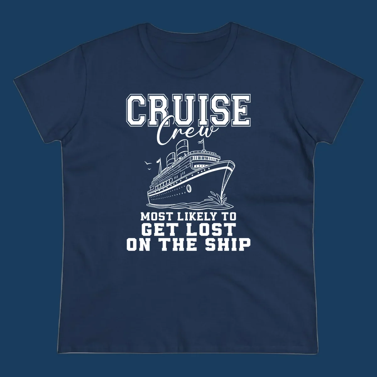 Cruise crew most likely to get lost on the ship text and illustration. Funny cruise humor.