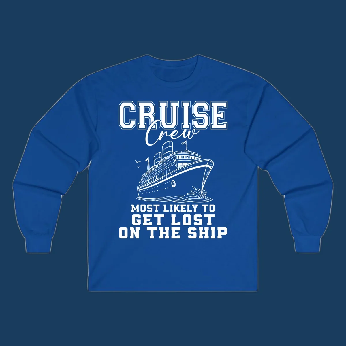 Cruise crew most likely to get lost on the ship text and illustration. Funny cruise humor.